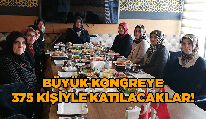 Büyük kongreye 375 kişiyle katılacaklar!