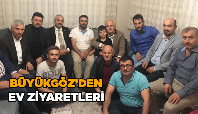 Büyükgöz’den Ev Ziyaretleri