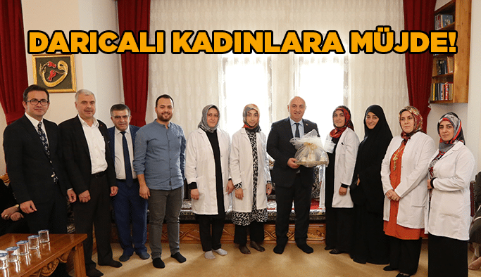 Darıcalı kadınlara müjde!