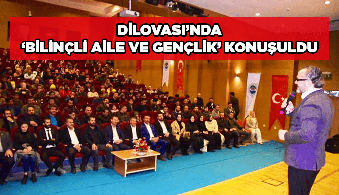 Dilovası’nda “Bilinçli aile ve gençlik” konuşuldu