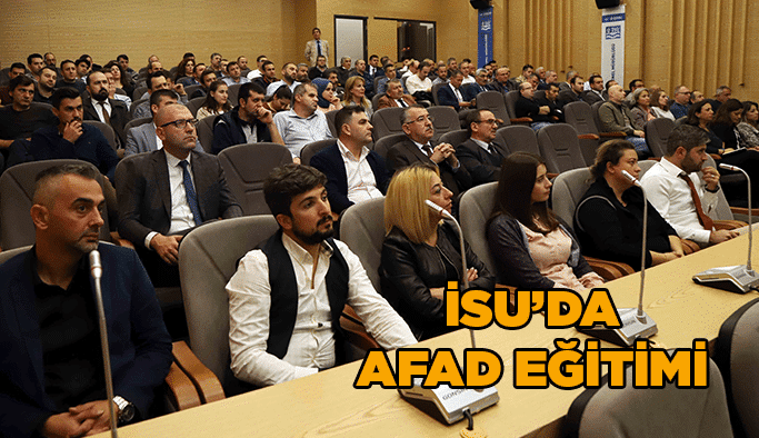 İSU’da AFAD eğitimi