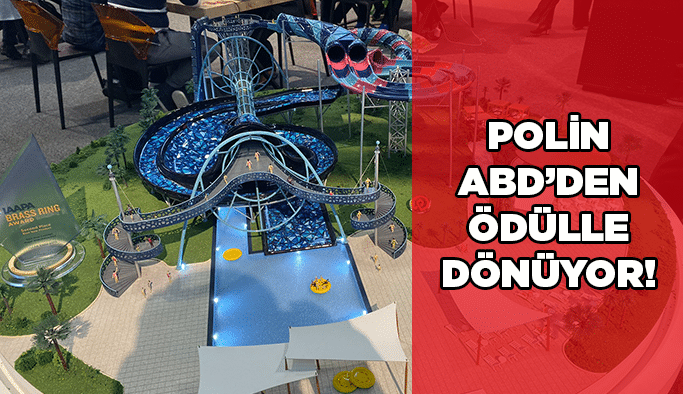 Polin ABD’den ödülle dönüyor!