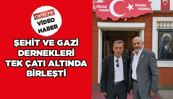 Şehit ve Gazi Dernekleri tek çatı altında birleşti