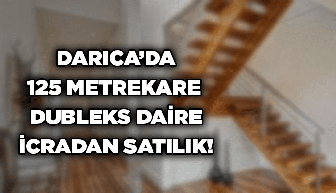 Darıca’da 125 metrekare dubleks daire icradan satılık!