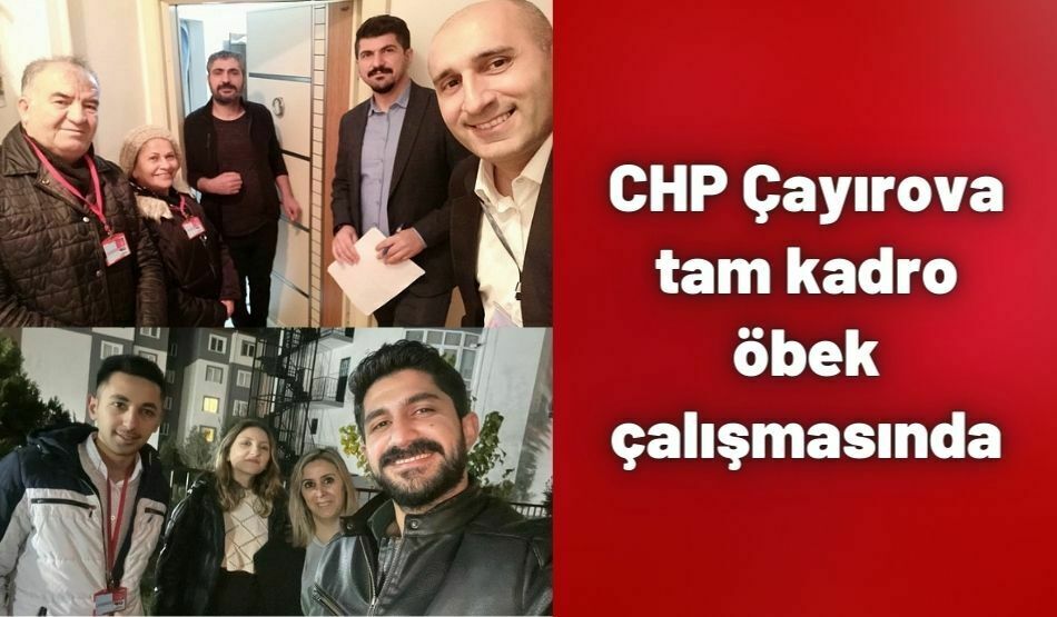 <strong>CHP Çayırova tam kadro öbek çalışmasında</strong>