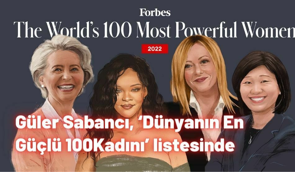Güler Sabancı, ‘Dünyanın En Güçlü 100 Kadını’ Listesinde