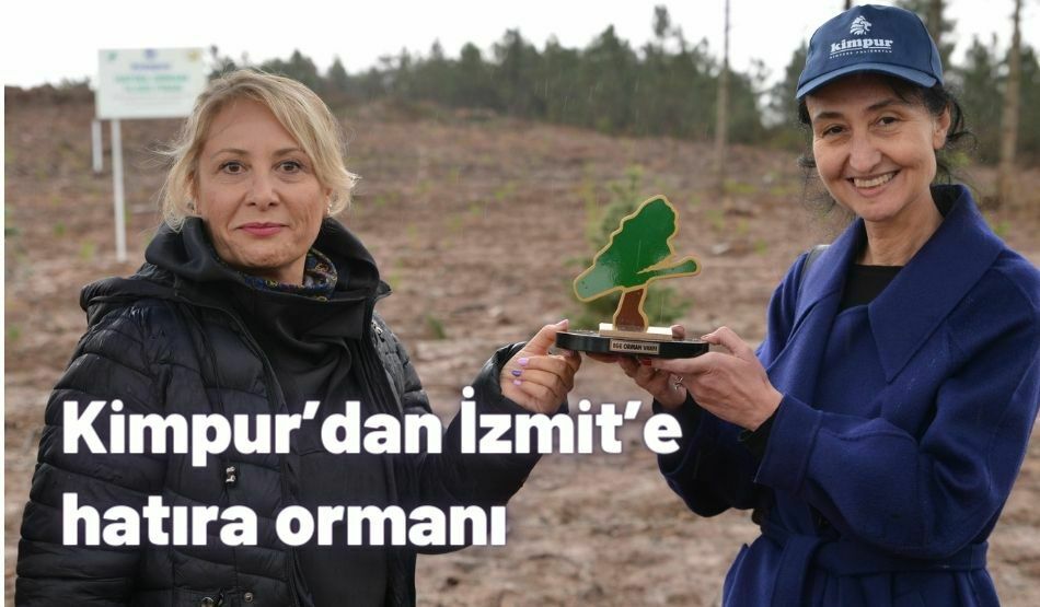 Kimpur’dan İzmit’e Hatıra Ormanı