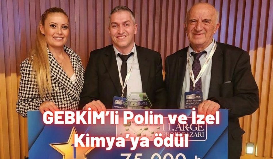 GEBKİM’li Polin ve İzel Kimya’ya Ödül