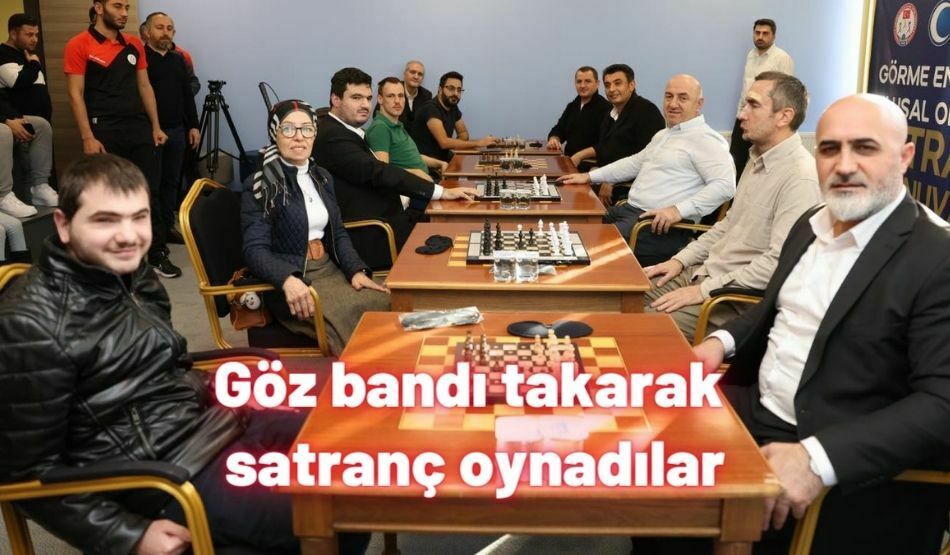 <strong>Göz bandı takarak satranç oynadılar</strong>