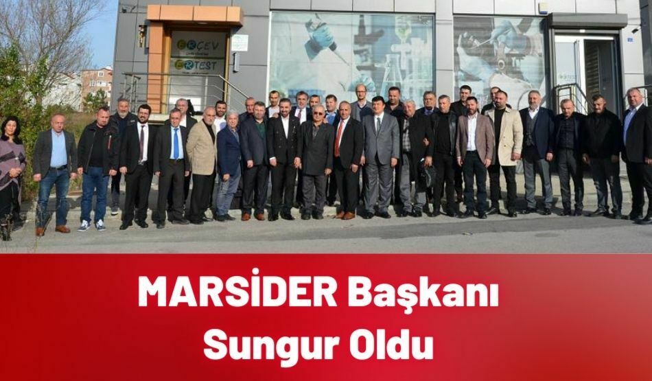 MARSİDER Başkanı Sungur Oldu