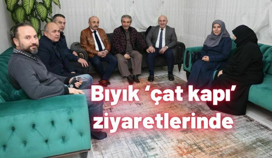 <strong>Bıyık ‘çat kapı’ ziyaretlerinde</strong>