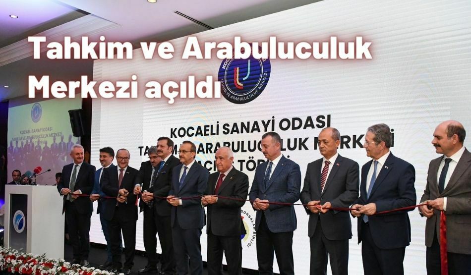 Tahkim Ve Arabuluculuk Merkezi Açıldı
