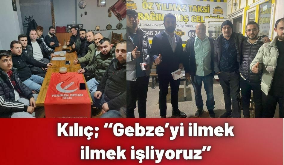 <strong>Kılıç; ‘‘Gebze’yi ilmek ilmek işliyoruz’’</strong>