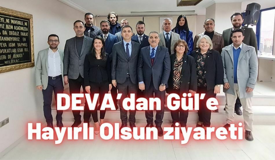 <strong>DEVA’dan Gül’e  Hayırlı Olsun ziyareti </strong>