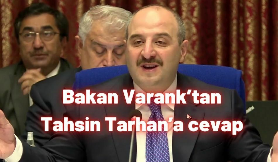 Bakan Varank’tan Tahsin Tarhan’a cevap