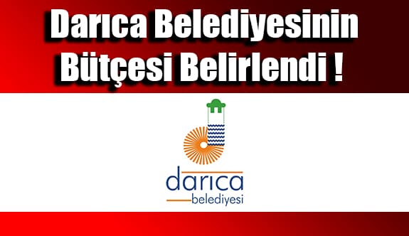 Darıca Belediyesinin Bütçesi Belirlendi !