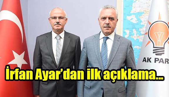 İrfan Ayar'dan ilk açıklama…