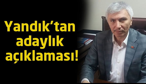 Yandık’tan adaylık açıklaması!
