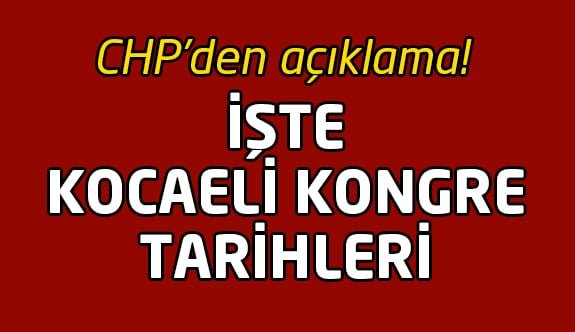 CHP'de kongreler başlıyor!