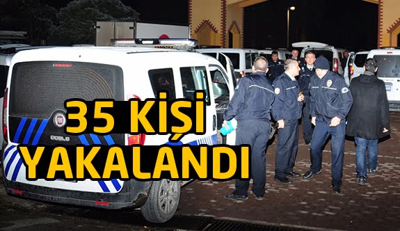 Kocaeli'de 35 kişi yakalandı
