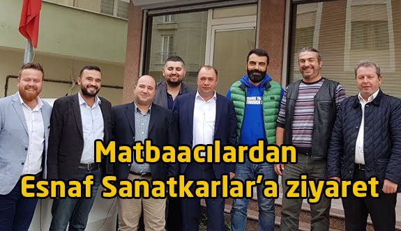 Matbaacılardan Esnaf Sanatkarlar’a ziyaret