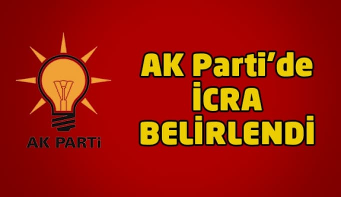 AK Parti'de icra belirlendi