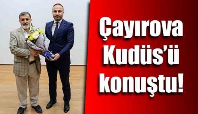 Çayırova Kudüs’ü konuştu!