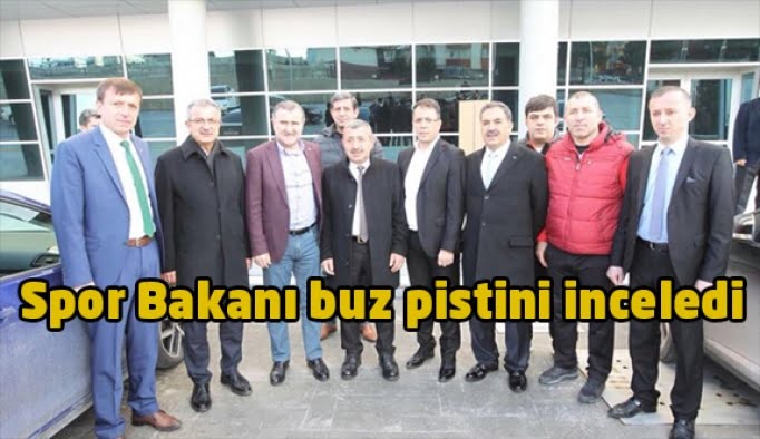 Spor Bakanı buz pistini inceledi
