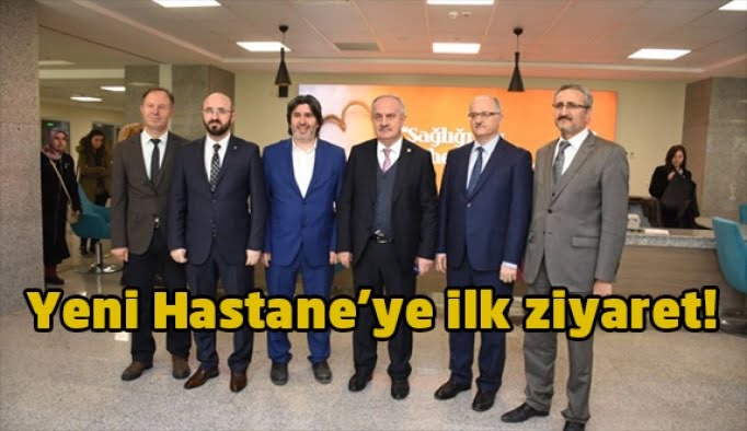Yeni Hastane’ye ilk ziyaret!