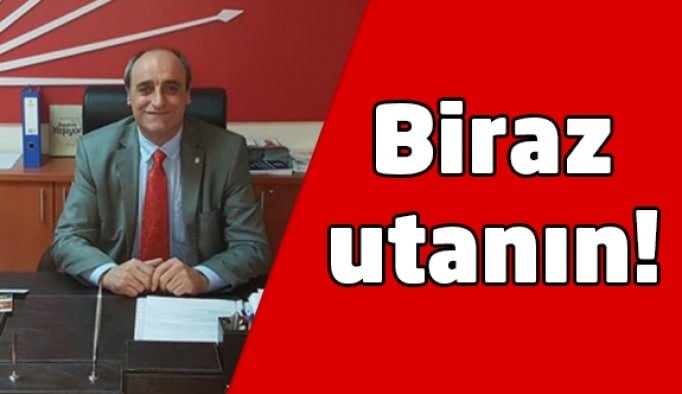 Yılmaz: Biraz utanın!