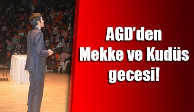 AGD’den Mekke ve Kudüs gecesi!