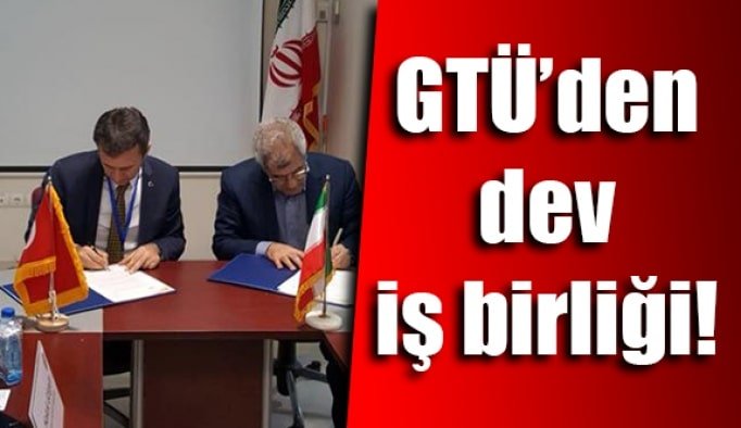 GTÜ’den dev iş birliği!