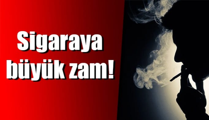 Sigaraya büyük zam!