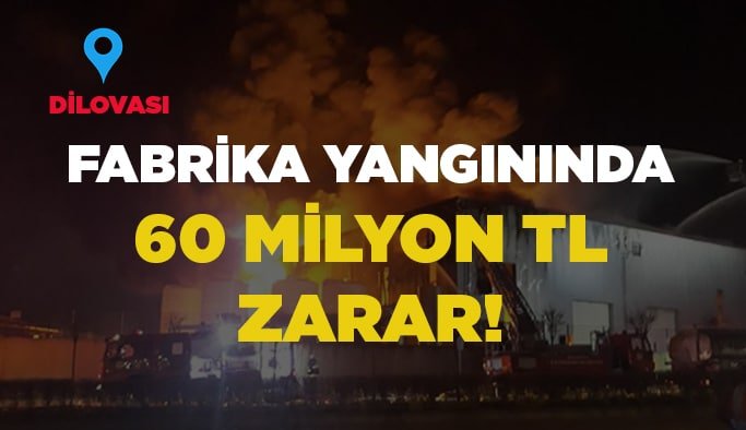 Yangında 60 milyon TL zarar