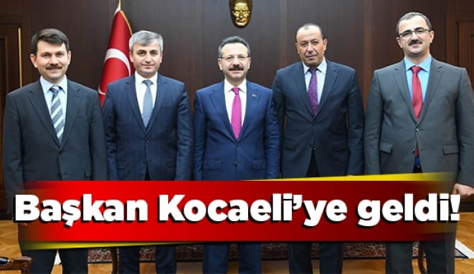Başkan Kocaeli’ye geldi!