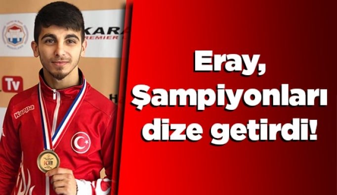 Eray, Şampiyonları dize getirdi!