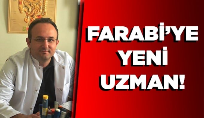 Farabi’ye yeni uzman!