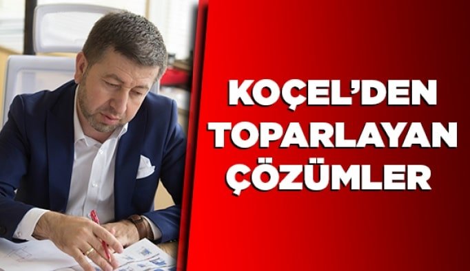 KOÇEL’den  Toparlayan Çözümler