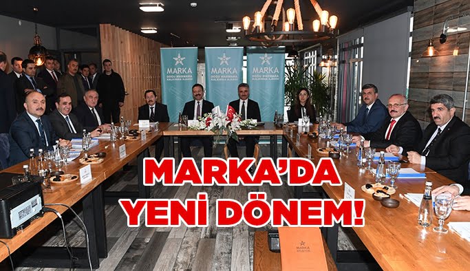 MARKA’da yeni dönem