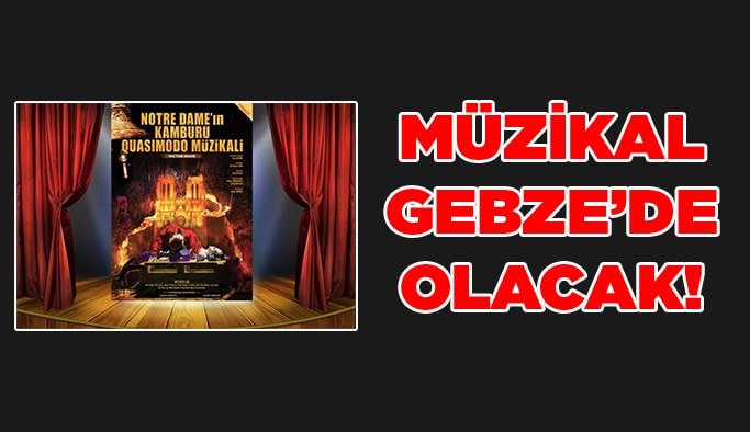 Müzikal Gebze’de olacak