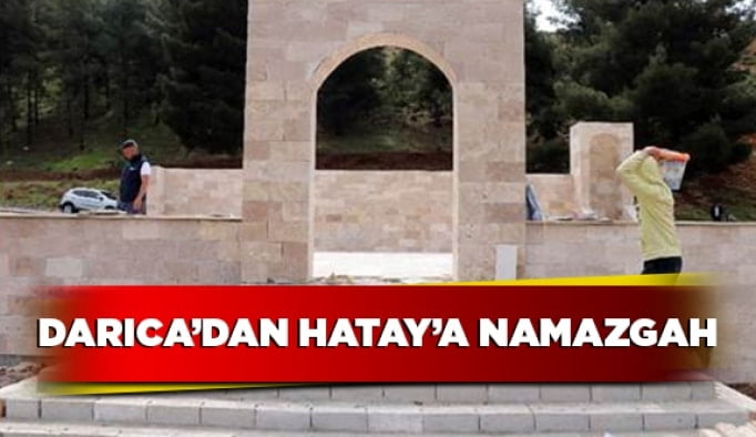 Darıca’dan Hatay’a namazgah