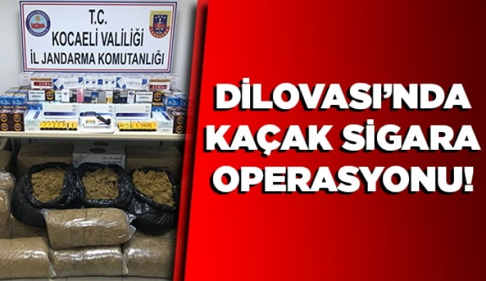 Dilovası’nda kaçak sigara operasyonu!