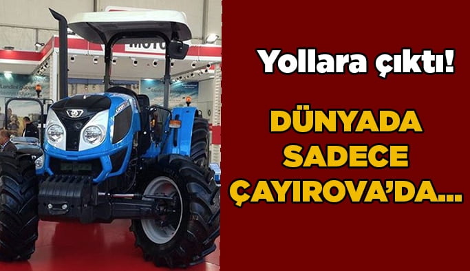 Dünyada sadece Çayırova'da…
