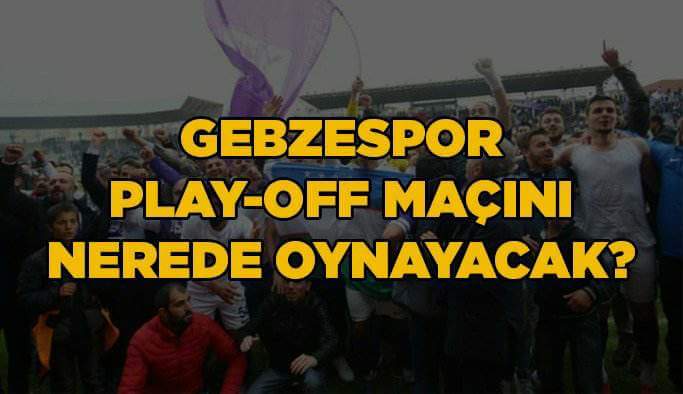 Gebzespor nerede oynayacak?