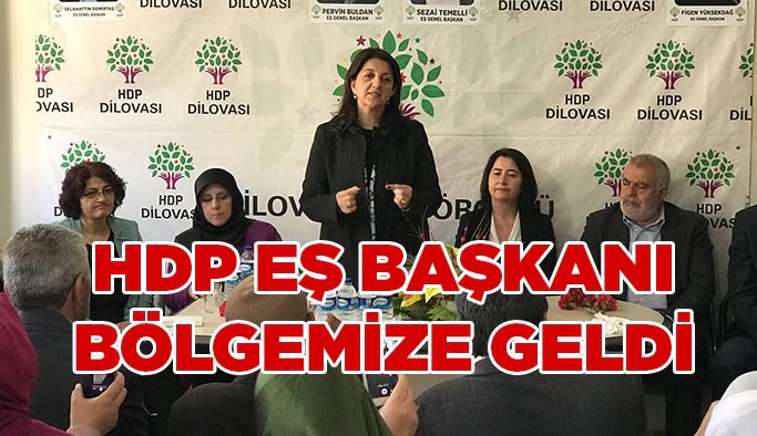 HDP eş başkanı bölgemize geldi