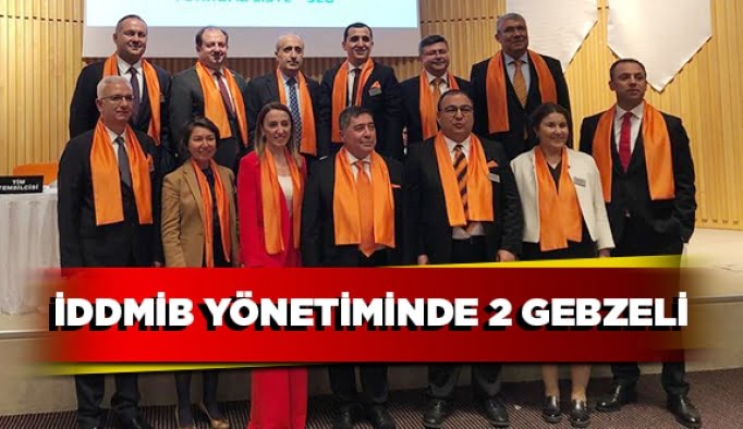 İDDMİB yönetiminde 2 Gebzeli