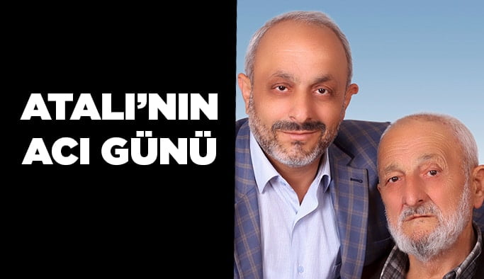 Şaban Atalı'nın acı günü