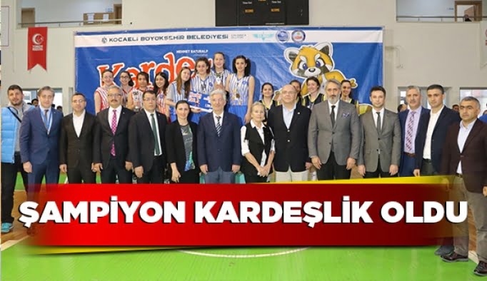 Şampiyon kardeşlik oldu