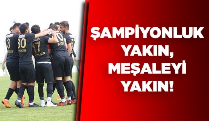 Şampiyonluk yakın, meşaleyi yakın!