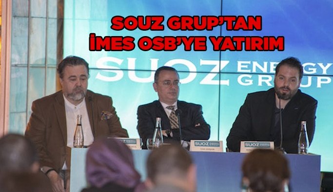 SOUZ Grup’tan  İMES OSB’ye yatırım